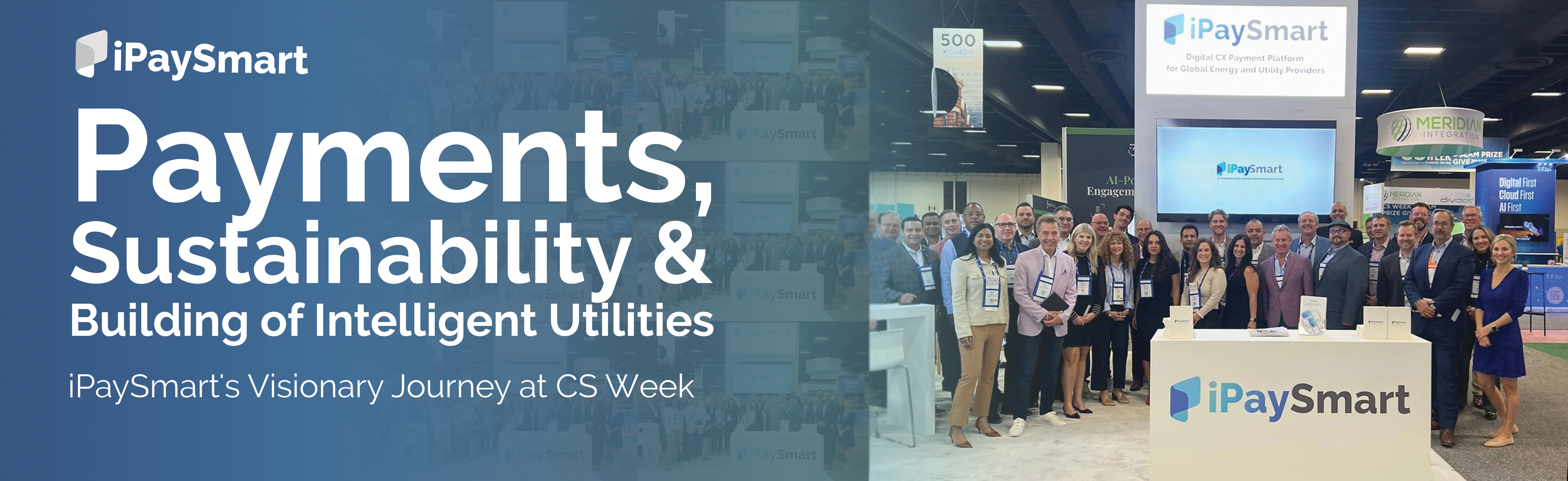 Payments, Sustainability, and Building of Intelligent Utilities: iPaySmart's Visionary Journey at CS Week